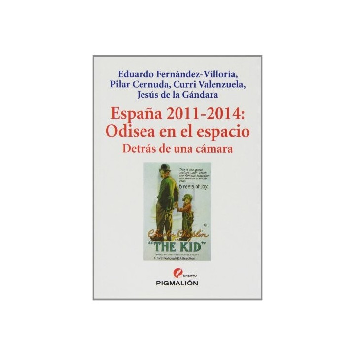 España 2011-2014: odisea en el espacio: detrás de una cámara (Primera edición)